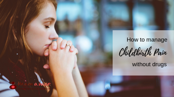 How to manage childbirth pain without drugs